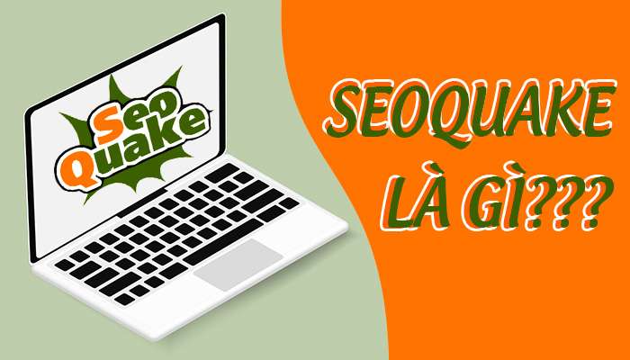 Công cụ SEOQuake là gì